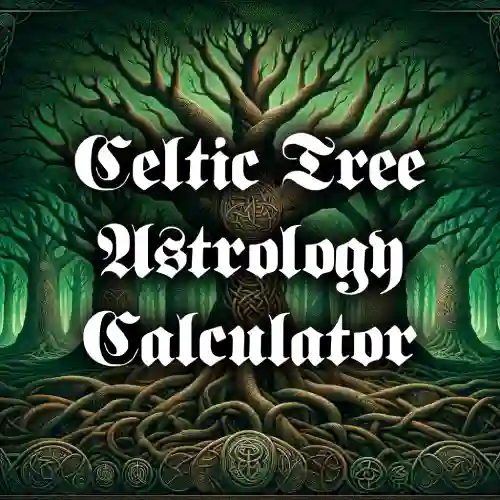 Celtic Tree Astrology Calculator