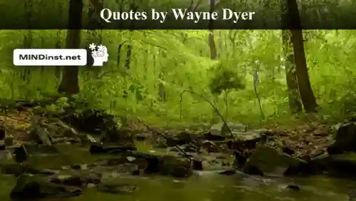Quotes by Wayne Dyer